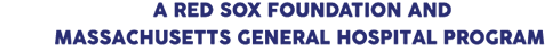 A Red Sox Foundation and MGH Program